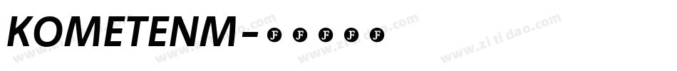 KOMETENM字体转换