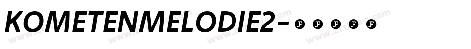 KOMETENMELODIE2字体转换