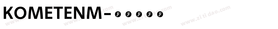 KOMETENM字体转换