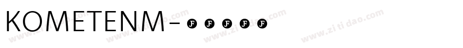 KOMETENM字体转换