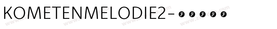 KOMETENMELODIE2字体转换