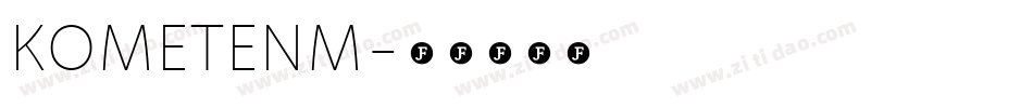 KOMETENM字体转换