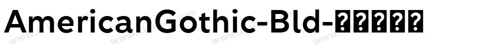 AmericanGothic-Bld字体转换