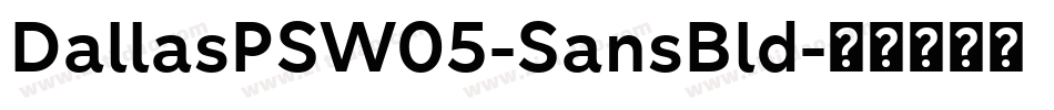 DallasPSW05-SansBld字体转换