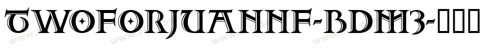 Twoforjuannf-Bdm3字体转换