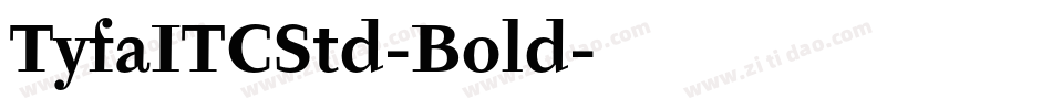 TyfaITCStd-Bold字体转换