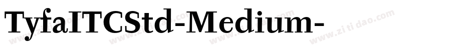 TyfaITCStd-Medium字体转换