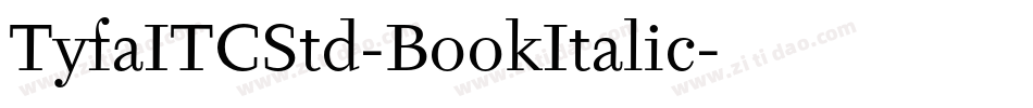 TyfaITCStd-BookItalic字体转换