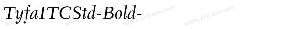 TyfaITCStd-Bold字体转换