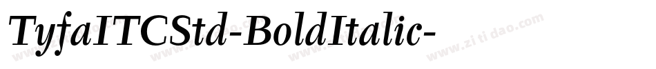 TyfaITCStd-BoldItalic字体转换