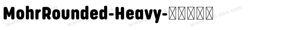 MohrRounded-Heavy字体转换