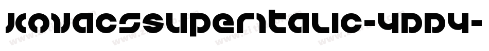 KovacsSuperItalic-4DD4字体转换
