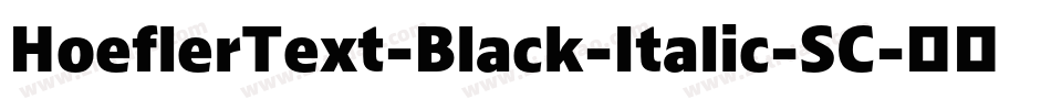 HoeflerText-Black-Italic-SC字体转换