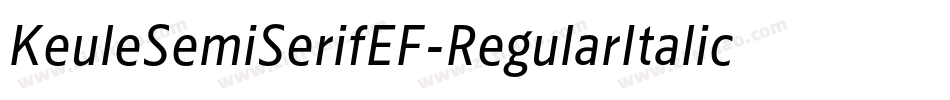 KeuleSemiSerifEF-RegularItalic字体转换