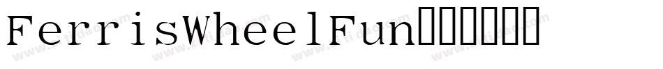 FerrisWheelFun字体转换