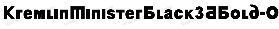 KremlinMinisterBlack3DBold-OOA3字体转换