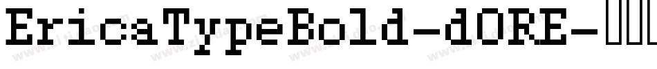 EricaTypeBold-dORE字体转换