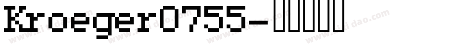 Kroeger0755字体转换