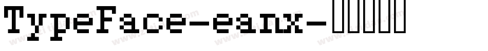 TypeFace-eanx字体转换