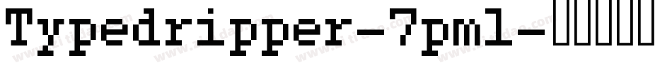 Typedripper-7pml字体转换