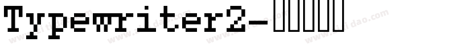 Typewriter2字体转换
