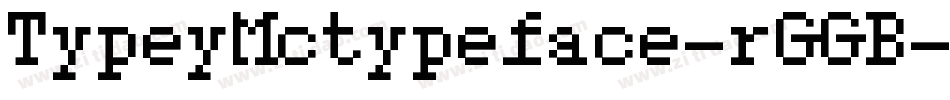 TypeyMctypeface-rGGB字体转换