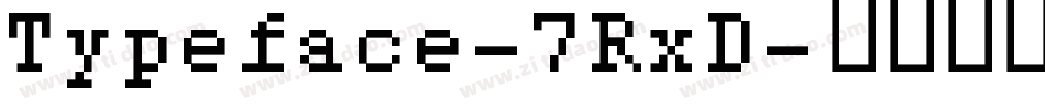 Typeface-7RxD字体转换