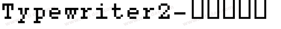 Typewriter2字体转换
