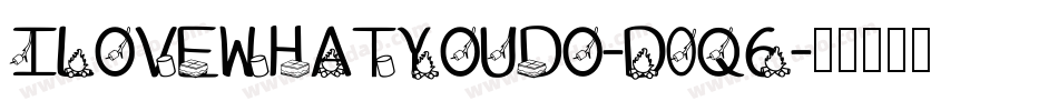 ILoveWhatYouDo-d0q6字体转换