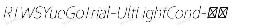 RTWSYueGoTrial-UltLightCond字体转换