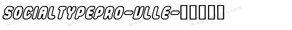 SocialTypePro-VLLe字体转换