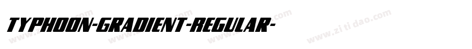 Typhoon-Gradient-Regular字体转换