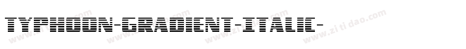 Typhoon-Gradient-Italic字体转换