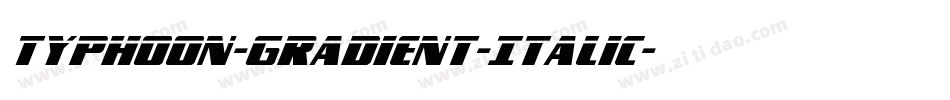 Typhoon-Gradient-Italic字体转换
