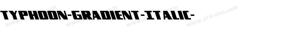 Typhoon-Gradient-Italic字体转换