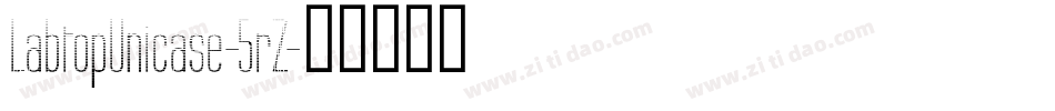 LabtopUnicase-5rZ字体转换