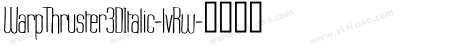WarpThruster3DItalic-lvRw字体转换
