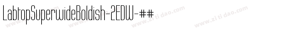 LabtopSuperwideBoldish-2EDW字体转换