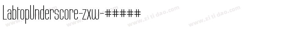 LabtopUnderscore-zxw字体转换