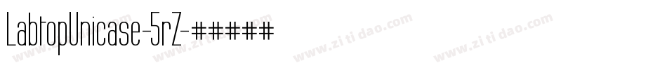 LabtopUnicase-5rZ字体转换