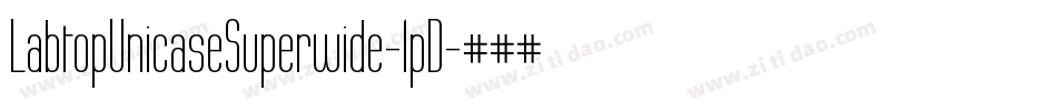 LabtopUnicaseSuperwide-lpD字体转换