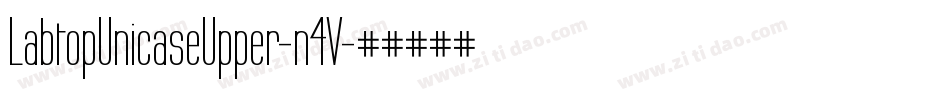 LabtopUnicaseUpper-n4V字体转换