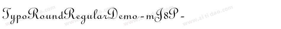 TypoRoundRegularDemo-mJ8P字体转换 TypoRoundRegularDemo-mJ8P字体转换