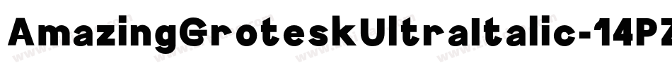AmazingGroteskUltraItalic-14PZ字体转换