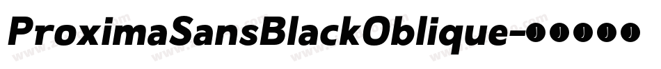 ProximaSansBlackOblique字体转换
