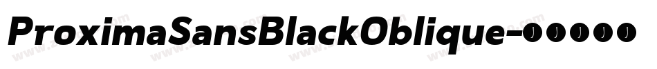 ProximaSansBlackOblique字体转换