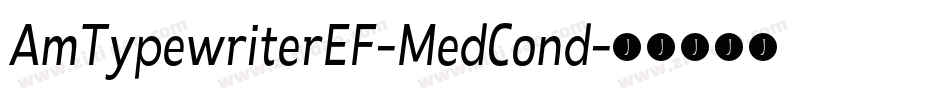 AmTypewriterEF-MedCond字体转换