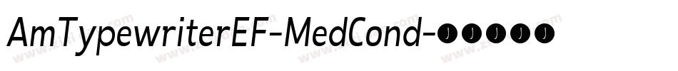 AmTypewriterEF-MedCond字体转换