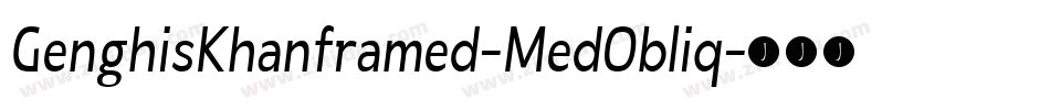 GenghisKhanframed-MedObliq字体转换