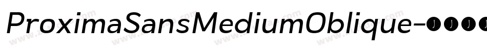 ProximaSansMediumOblique字体转换